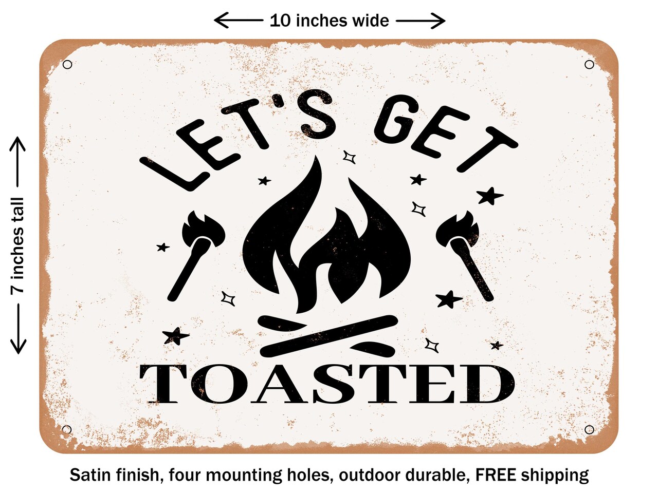 DECORATIVE METAL SIGN - Lets Get toasted - 2 - Vintage Rusty Look